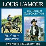 Bill_Carey_Rides_West__The_Town_No_Guns_Could_Tame
